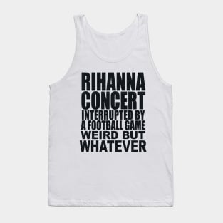 rihanna superbowl concert Tank Top